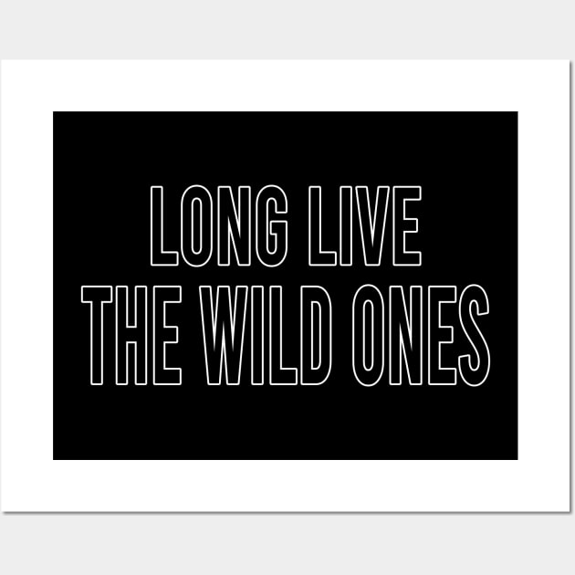 Long live the wild ones Wall Art by BaliChili